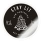 Stay Lit Sticker - transparent glossy