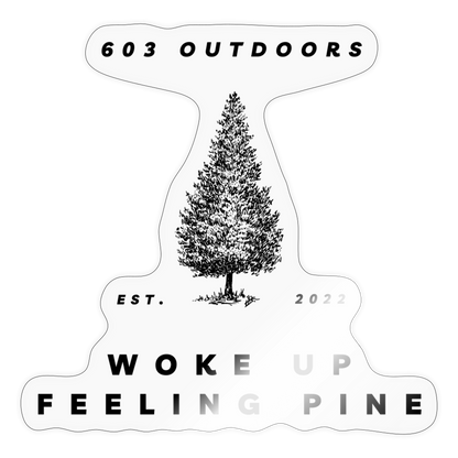 Feeling Pine Sticker - transparent glossy