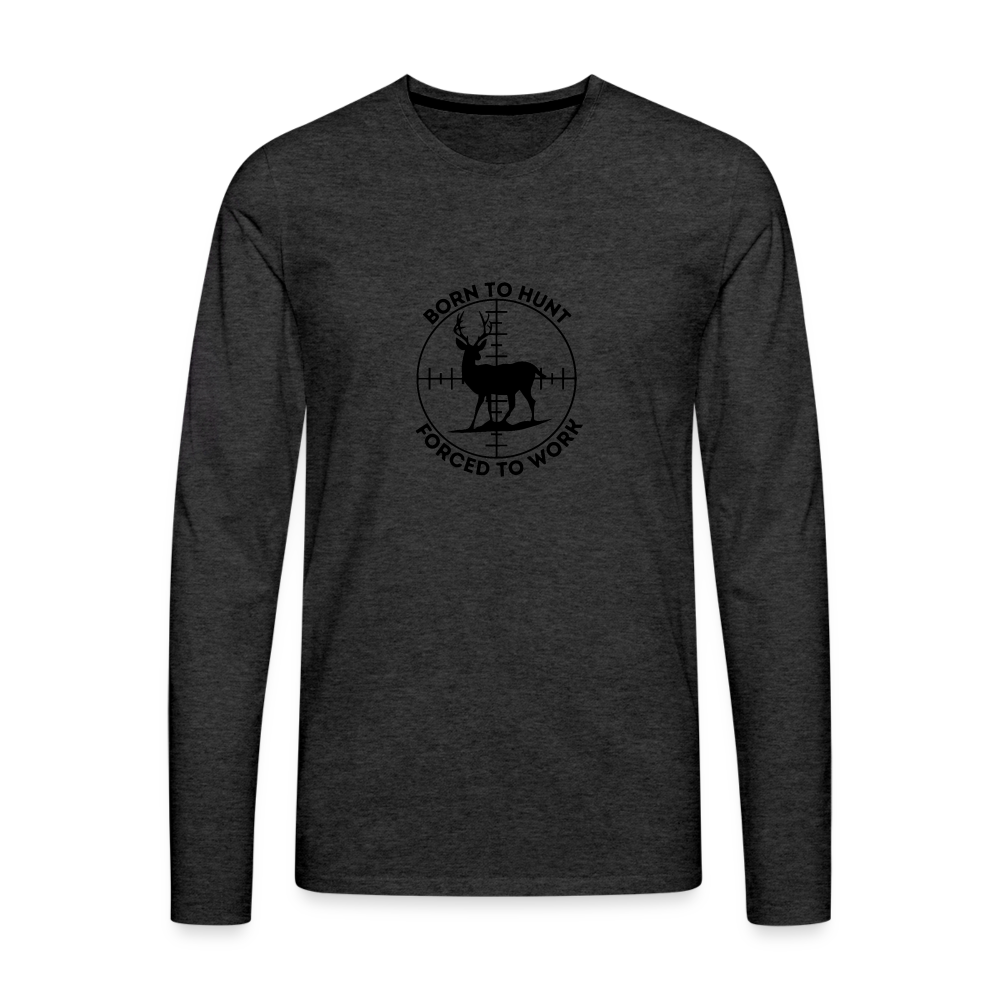 Born to Hunt Premium Long Sleeve T-Shirt - charcoal grey